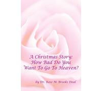 A Christmas Story: How Bad Do You Want To Go To Heaven?