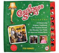 A Christmas Story Treasury: A Tribute to the Original, Traditional, One-Hundred-Percent, Red-Blooded, Two-Fisted, All-American Holiday Movie