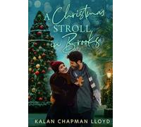 A Christmas Stroll in Brooks: A Grumpy-Sunshine, Sweet, Clean Small Town Christmas Rom-Com (Christmas in Brooks)