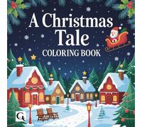A Christmas Tale Coloring Book: A heartwarming coloring book that doubles as a charming holiday story. Bold and Easy ,Travel size 6x6 (The Cozy Christmas Collection)