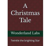 A Christmas Tale: Twinkle the brighting Star