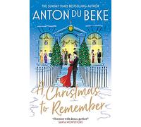 A Christmas to Remember : The festive feel-good romance from the Sunday Times bestselling author, Anton Du Beke
