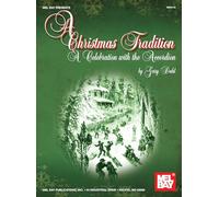 A Christmas Tradition: A Celebration with the Accordion (Mel Bay Presents)