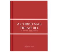 A Christmas Treasury: Facts, Myths & Blessings: A Large Christmas Coffee Table Book Red Hardcover Featuring Seasonal Facts, Stories & Traditions | Elegant Holiday Décor Accent for Home or Office