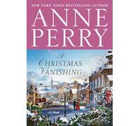 A Christmas Vanishing (Anne Perry's Christmas)
