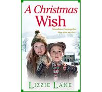 A Christmas Wish: A heartbreaking, festive historical saga from Lizzie Lane