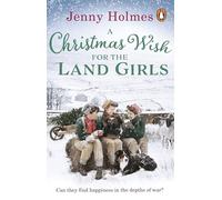A Christmas Wish for the Land Girls: A joyful and romantic WWII Christmas saga: 3