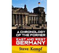A Chronicle of Former East and West Germany