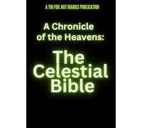 A Chronicle of The Heavens: The Celestial Bible