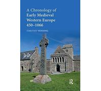 A Chronology of Early Medieval Western Europe: 450-1066