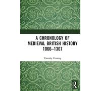Timothy Venning A Chronology of Medieval British History: 1066-1307 Paperback Book Timothy Venning Multicolor