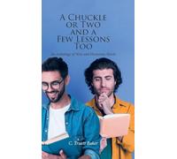 A Chuckle or Two and a Few Lessons Too: An Anthology of Wise and Humorous Words