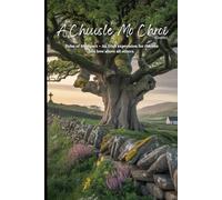 A Chuisle Mo Chroí: Pulse of My Heart - An Irish expression for the one you love above all others