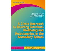 A Circle Approach to Boosting Emotional Wellbeing and Relationships in the Secondary School: Making Time to Listen