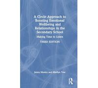 A Circle Approach to Boosting Emotional Wellbeing and Relationships in the Secondary School: Making Time to Listen