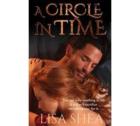A Circle in Time - A Regency Time Travel Romance: Volume 3