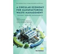 A Circular Economy for Manufacturing Waste Management : Pathway Towards Sustainability