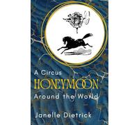 A Circus Honeymoon Around the World