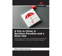 A City in China: A Business Paradise and a Work Hell