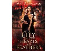 A City of Hearts and Feathers: 1 (The Order of Anubis)