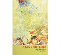 A City Under Siege: Tales of the Iran-Iraq War (Bibliotheca Iranica Persian Fiction in Translation Series)