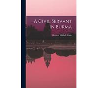 A Civil Servant in Burma