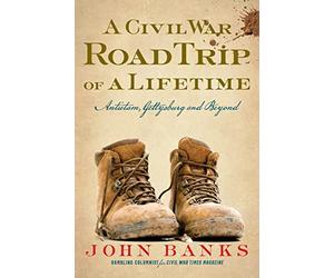 A Civil War Road Trip of a Lifetime: Antietam, Gettysburg, and Beyond