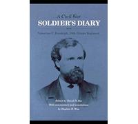 A Civil War Soldier's Diary: Valentine C. Randolph, 39th Illinois Regiment