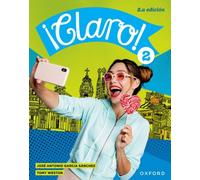 A¡Claro! Second Edition: 2: A¡Claro! 2.a ediciA³n Student Book 2
