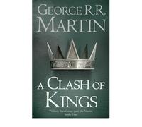 A Clash of Kings : Book Two of A Song of Ice and Fire