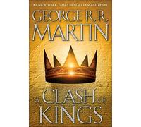 [A Clash of Kings] (By: George R R Martin) [published: March, 1999]
