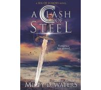 A Clash of Steel: 2 (A Sea of Echoes)