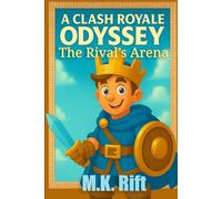 A Clash Royale Odyssey: The Rival’s Arena
