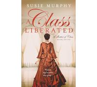 A Class Liberated (A Matter of Class)