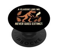 A Classic Never Goes Extinct Dinosaur Saying PopSockets Adhesive PopGrip