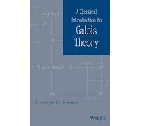 A Classical Introduction to Galois Theory