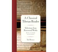 A Classical Tibetan Reader: Selections from Renowned Works with Custom Glossaries