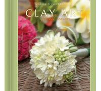 A Clay Art for All Seasons: Guide to Soft Clay Art