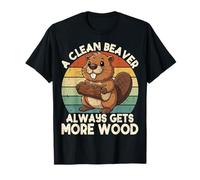 A Clean Beaver Always Gets More Wood T-Shirt