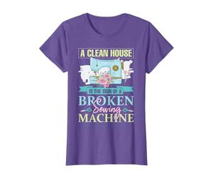 A Clean House is the sign of a Broken Sewing Machine T-Shirt