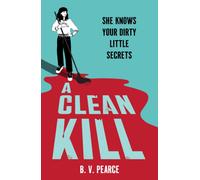 A Clean Kill : Part The Housemaid, part A Good Girl’s Guide to Murder, this psychological thriller is brimming with suspense and scandal