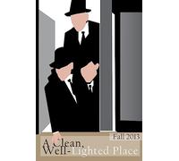 A Clean, Well-Lighted Place: Fall 2013: Volume 5