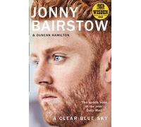 A Clear Blue Sky : A Remarkable Memoir About Family, Loss and the Will to Overcome