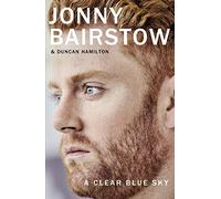 A Clear Blue Sky: A remarkable memoir about family, loss and the will to overcome