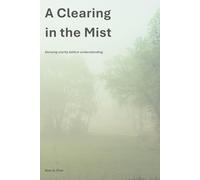 A Clearing in the Mist: Sensing clarity before understanding (The Path Series)