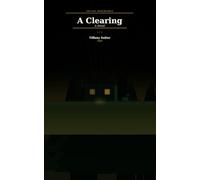 A Clearing: Transcending Trauma: 4 (The Work of Living: Creating Magic)