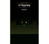 A Clearing: Transcending Trauma (The Work of Living: Creating Magic)