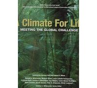 A Climate For Life: Meeting the Global Challenge: 16 (CEMEX Conservation Book Series)
