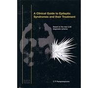 A Clinical Guide to Epileptic Syndromes and Their Treatment: The New ILAE Diagnostic Scheme