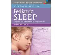A Clinical Guide to Pediatric Sleep: Diagnosis and Management of Sleep Problems